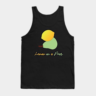 Lemon on a pear. Funny Punny puns. Fruit lovers Tank Top